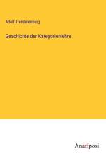 Geschichte der Kategorienlehre af Adolf Trendelenburg