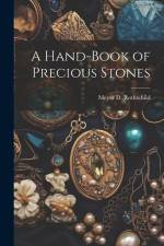 A Hand-Book of Precious Stones af Meyer D. Rothschild