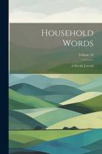 Household Words: A Weekly Journal; Volume 18 af Anonymous