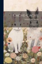 Cache-Cache: A Tale in Verse af William Davy Watson