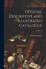 Official Descriptive and Illustrated Catalogue; Volume 4 af Great Exhibition