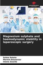 Magnesium sulphate and haemodynamic stability in laparoscopic surgery af Salma Ketata