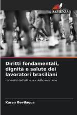 Diritti fondamentali, dignità e salute dei lavoratori brasiliani af Karen Bevilaqua