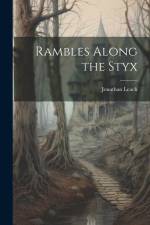 Rambles Along the Styx af Jonathan Leach