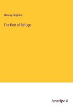 The Port of Refuge af Manley Hopkins