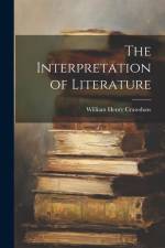 The Interpretation of Literature af William Henry Crawshaw