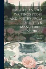 Miscellaneous Writings Prose and Poetry From Printed & Manuscript Sources af Stacey Grimaldi