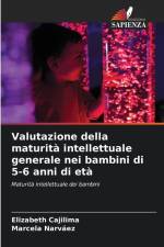 Valutazione della maturità intellettuale generale nei bambini di 5-6 anni di età af Elizabeth Cajilima