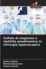 Solfato di magnesio e stabilità emodinamica in chirurgia laparoscopica af Salma Ketata