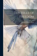 The Hills of Freedom af Joseph William Sharts