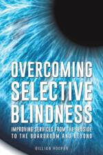 Overcoming Selective Blindness af Gillian Hooper