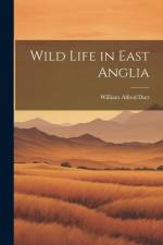 Wild Life in East Anglia af William Alfred Dutt