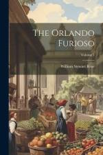 The Orlando Furioso; Volume 1 af William Stewart Rose