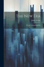 The New Era: Or, the Coming Kingdom af Josiah Strong