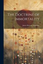 The Doctrine of Immortality af James Herman Whitmore