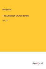 The American Church Review af Anonymous