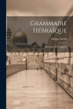 Grammaire Hébraïque: Raisonnée Et Comparée af Filippo Sarchi