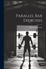 Parallel bar Exercises af William J. Cromie