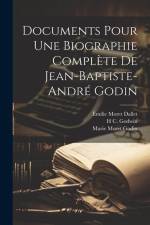 Documents Pour Une Biographie Complète De Jean-Baptiste-André Godin af Émilie Moret Dallet