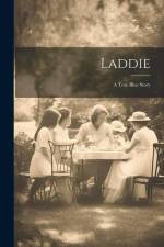 Laddie: A True Blue Story af Anonymous