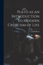 Plato as an Introduction to Modern Criticism of Life af Emil Reich
