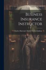 Business Insurance Instructor af Charles Harcourt Ains Forbes-Lindsay