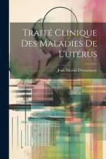 Traité Clinique Des Maladies De L'utérus af Jean Nicolas Demarquay