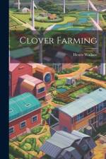 Clover Farming af Henry Wallace