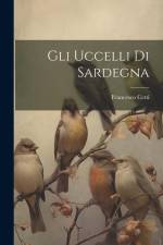 Gli Uccelli Di Sardegna af Francesco Cetti