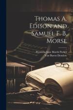 Thomas A. Edison and Samuel F. B. Morse af Van Buren Denslow