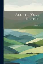 All the Year Round; Volume 5 af Anonymous