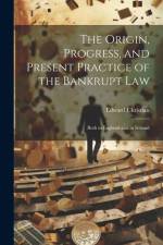 The Origin, Progress, and Present Practice of the Bankrupt Law: Both in England and in Ireland af Edward Christian