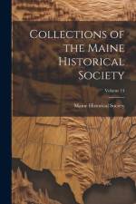 Collections of the Maine Historical Society; Volume 14 af Maine Historical Society