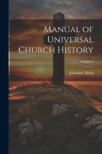 Manual of Universal Church History; Volume 4 af Johannes Alzog