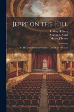 Jeppe on the Hill; or, The Transformed Peasant; a Comedy in Five Acts af Waldemar Westergaard