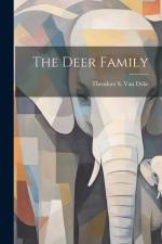 The Deer Family af Theodore S. B. van Dyke