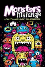 Monsters Melange: A Playful and Lovely Coloring book af Momo's Bookshelf