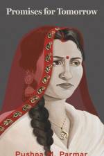 Promises for Tomorrow af Pushpa M. Parmar