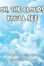 Oh, the Clouds You'll See af Melissa Mederos