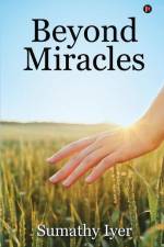 Beyond Miracles af Sumathy Iyer