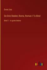 De Drie Steden; Rome, Roman I To Bind af Emile Zola