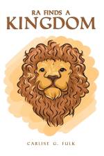 Ra Finds a Kingdom af Carlise G. Fulk