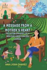 A Message from a Mother's Heart af Ana Lydia Chavez