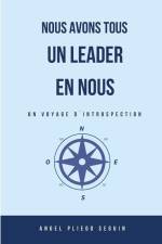 Nous avons tous un leader en nous: Un voyage d'introspection af Angel Pliego Seguin