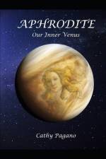 Aphrodite: Our Inner Venus af Cathy Pagano