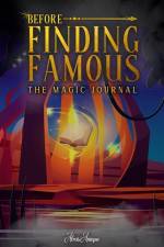 Before Finding Famous: The Magic Journal af Alexis Anicque