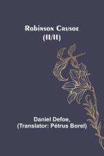 Robinson Crusoe (II/II) af Daniel Defoe