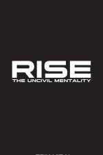 Rise: The UNCIVIL MENTALITY af Erik Vidal