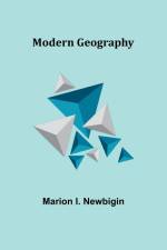 Modern Geography af Marion I. Newbigin