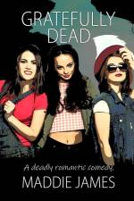 Gratefully Dead af Maddie James